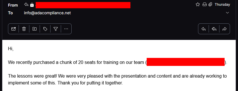We recently purchased a chunk of 20 seats for training on our team.
The lessons were great! We were very pleased with the presentation and content and are already working to implement some of this. Thank you for putting it together.